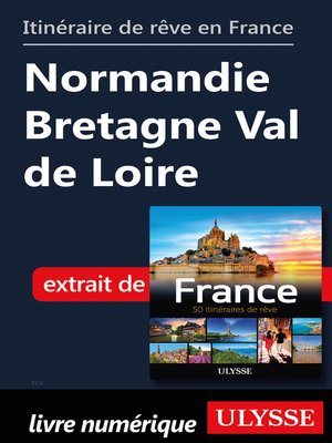 cover image of Itinéraire de rêve en France Normandie Bretagne Val de Loire